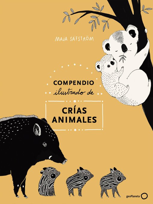 Title details for Compendio ilustrado de animales y sus crías by Maja Säfström - Wait list